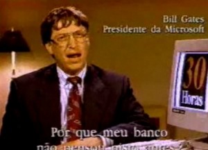 Bill Gates como Garoto Propaganda do Unibanco