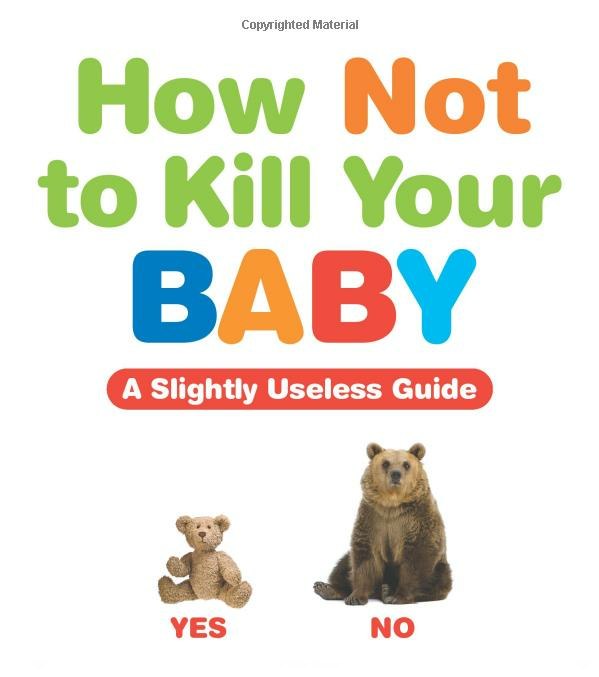 Como não matar seu bebê - How Not to Kill Your Baby